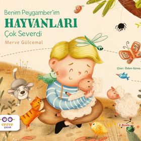 Benim Peygamber'im Hayvanları Çok Severdi Cezve Çocuk Yayınları