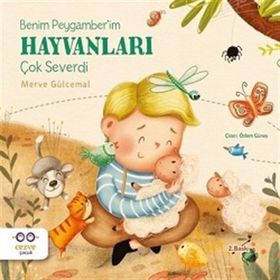 Benim Peygamber'im Hayvanları Çok Severdi Cezve Çocuk Yayınları