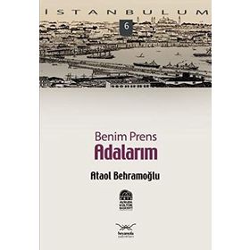 BENIM PRENS ADALARIM - ATAOL BEHRAMOĞLU