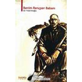 BENIM RENÇPER BABAM - ALI YILDIRIMOĞLU