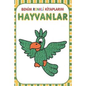 BENIM RENKLI KITAPLARIM : HAYVANLAR - GENEL