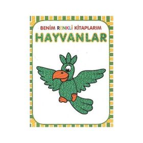 BENIM RENKLI KITAPLARIM : HAYVANLAR - GENEL