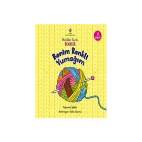 Benim Renkli Yumağım - Minikler Serisi Renkler - TÜBİTAK Yayınları