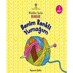 Benim Renkli Yumağım - Minikler Serisi Renkler - TÜBİTAK Yayınları