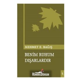 Benim Ruhum Dışarlardır - Mehmet Emin Bağış