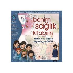 BENIM SAĞLIK KİTABIM - ASYA ÇAĞLAR ÖZTÜRK;MERAL TUNA PARKAN