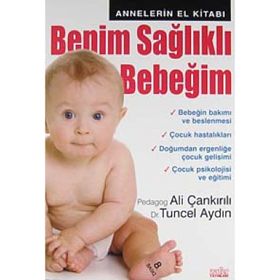 BENIM SAĞLIKLI BEBEĞİM - ALI ÇANKIRILI;TUNCEL AYDIN