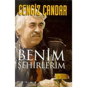BENIM ŞEHİRLERİM - CENGIZ ÇANDAR