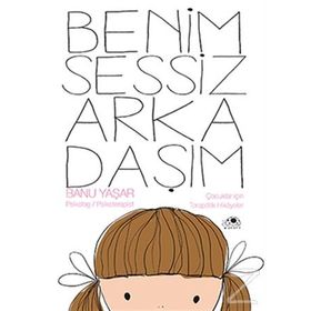 Benim Sessiz Arkadaşım - Banu Yaşar