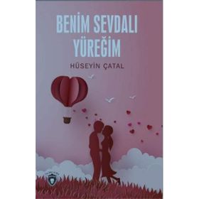 Benim Sevdalı Yüreğim - Hüseyin Çatal
