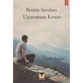 Benim Sevdam Uçurumun Kenarı - Cemil Baydar