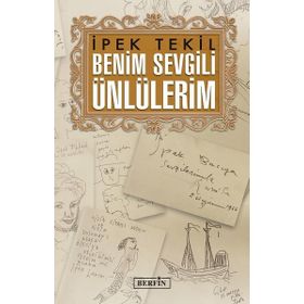 Benim Sevgili Ünlülerim / İpek Tekil