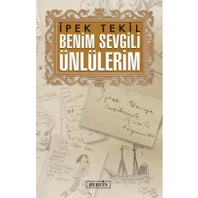 Benim Sevgili Ünlülerim / İpek Tekil