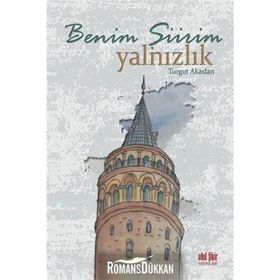Benim Şiirim Yalnızlık- Turgut Akaslan
