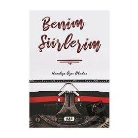 Benim Şiirlerim - Hamdiye Özer Okudan