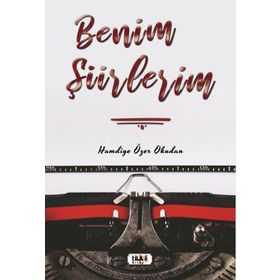 Benim Şiirlerim - Hamdiye Özer Okudan