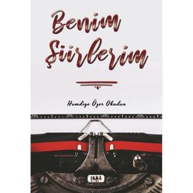 Benim Şiirlerim - Hamdiye Özer Okudan