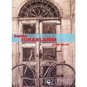 BENIM SOKAKLARIM - ŞÜKRÜ BİLGİÇ