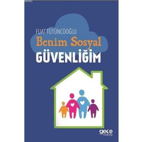 Benim Sosyal Güvenliğim - Fuat Tütüncüoğlu