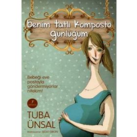 Benim Tatlı Komposto Günlüğüm - Tuba Ünsal