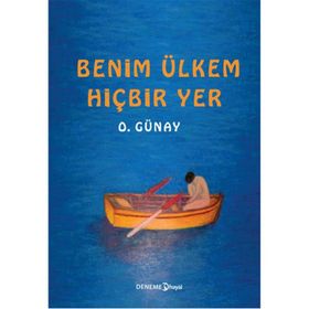 Benim Ülkem Hiçbir Yer - Osman Günay