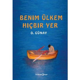 Benim Ülkem Hiçbir Yer - Osman Günay