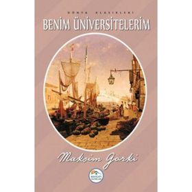 BENIM ÜNIVERSITELERIM - MAKSIM GORKI (ISBN:9786054468089)