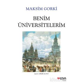 Benim Üniversitelerim - Maxim Gorky