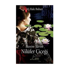 Benim Yarim Nilüfer Çiçeği – Lien - M. Haki Buhari