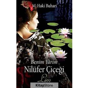 Benim Yarim Nilüfer Çiçeği – Lien - M. Haki Buhari