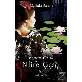Benim Yarim Nilüfer Çiçeği – Lien - M. Haki Buhari