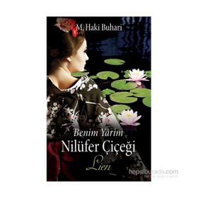 Benim Yarim Nilüfer Çiçeği – Lien - M. Haki Buhari