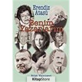 Benim Yazarlarım - Erendiz Atasü