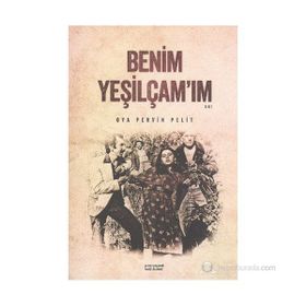 BENIM YEŞİLÇAM'IM - OYA PERVIN PELIT