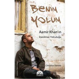 Benim Yolum Aamir Khan’ın İnanılmaz Yolculuğu - Christina Daniels