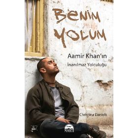 Benim Yolum Aamir Khan’ın İnanılmaz Yolculuğu - Christina Daniels