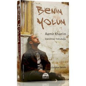 Benim Yolum Aamir Khan’ın İnanılmaz Yolculuğu - Christina Daniels