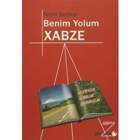 Benim Yolum Xabze - Nahit Serbes