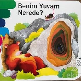 Benim Yuvam Nerede? - Delikli Kitaplar Serisi - Kolektif