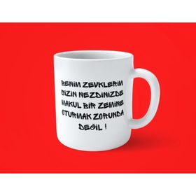 Benim Zevklerim Sizin Nezdinizde 1 Baskılı Kupa