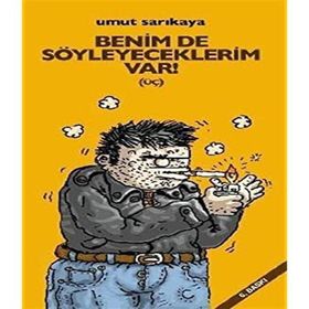 BENIMDE SÖYLEYECEKLERİM VAR (ÜÇ) - UMUT SARIKAYA