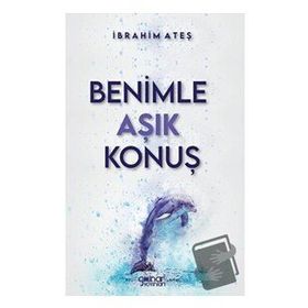 Benimle Aşık Konuş - İbrahim Ateş - Gülnar Yayınları