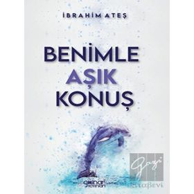 Benimle Aşık Konuş - İbrahim Ateş - Gülnar Yayınları