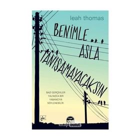 Benimle Asla Tanışamayacaksın - Leah Thomas
