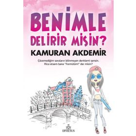 Benimle Delirir Misin? - Kamuran Akdemir