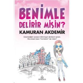Benimle Delirir Misin? - Kamuran Akdemir