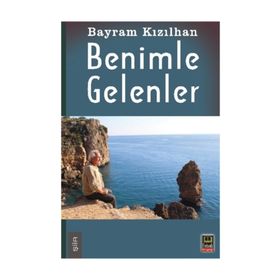 Benimle Gelenler - Bayram Kızılhan