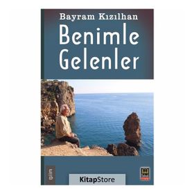 Benimle Gelenler - Bayram Kızılhan