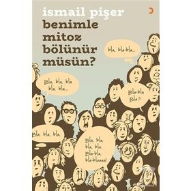 Benimle Mitoz Bölünür Müsün? - İsmail Pişer