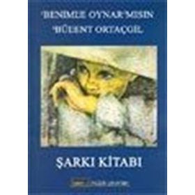 BENIMLE OYNARMISIN - BÜLENT ORTAÇGİL